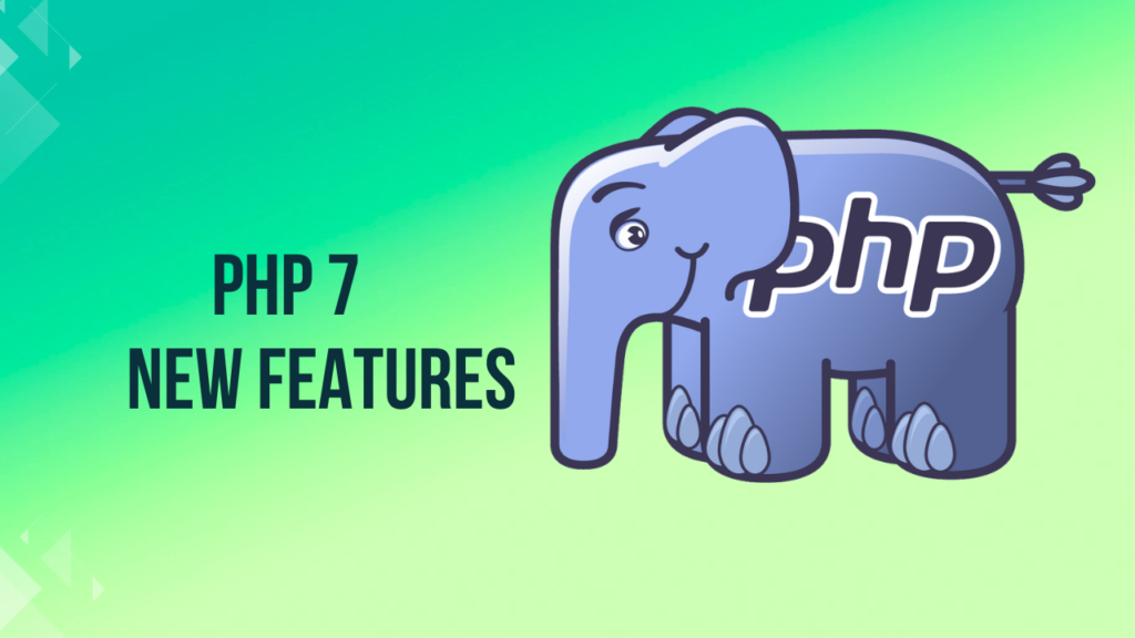 PHP 7 New Features